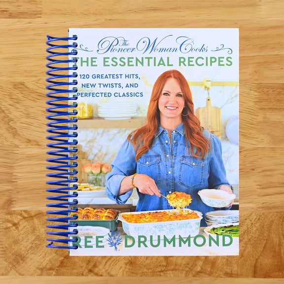 Pioneer Woman Cooks The Pioneer Woman Cooks--The Essential Recipes: 120 Greatest Hits, New Twists, and Perfected Classics, Book 9, (Spiral Bound)