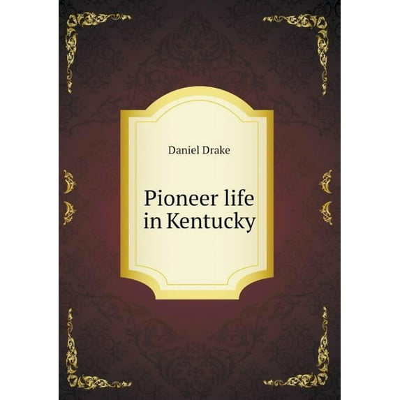 Pioneer life in Kentucky (Paperback)