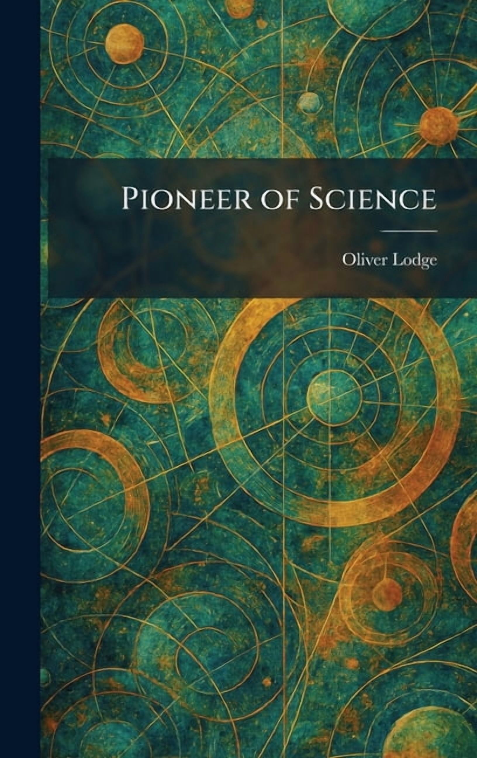 Pioneer of Science, (Hardcover)