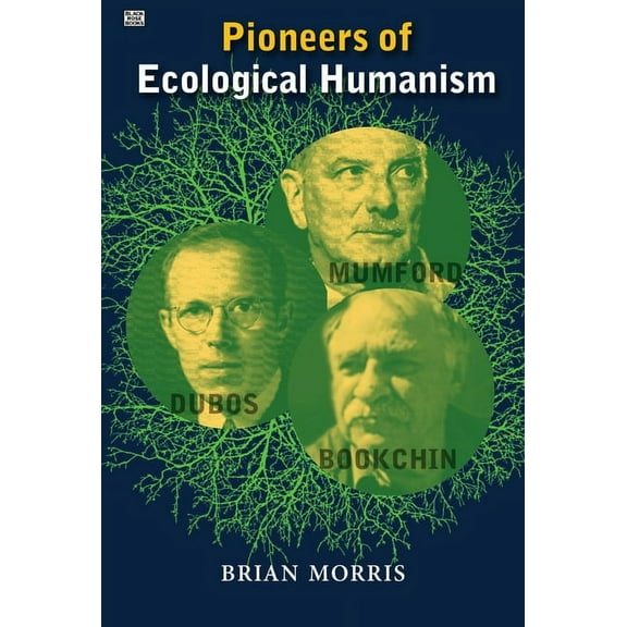 Pioneers Of Ecological Humanism (Hardcover)