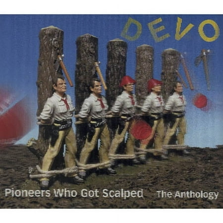 Pioneers Who Got Scalped: The Anthology (2CD) (Remaster)