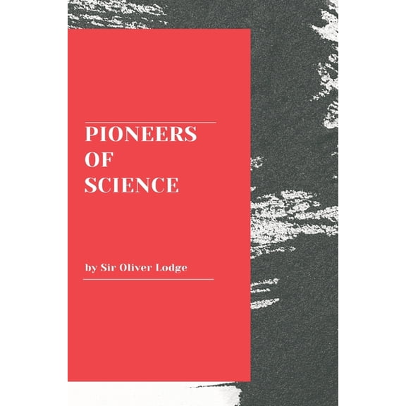 Pioneers of Science, (Paperback)