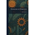 thumbnail image 1 of Pioneers of Wireless, (Hardcover), 1 of 1