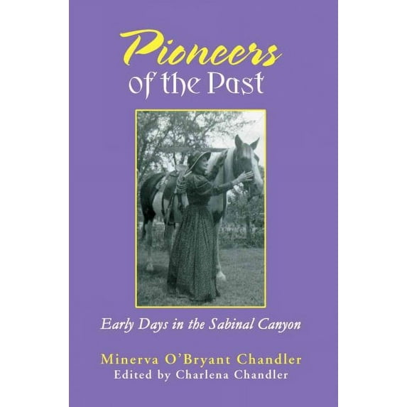 Pioneers of the Past: Early Days in the Sabinal Canyon (Paperback)