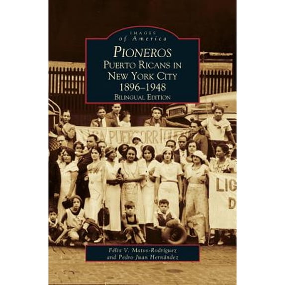 Pre-Owned Pioneros: : Puerto Ricans in New York City 1892-1948, Bilingual Edition Paperback