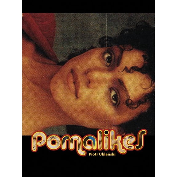 Piotr Uklanski: Pornalikes (Paperback)
