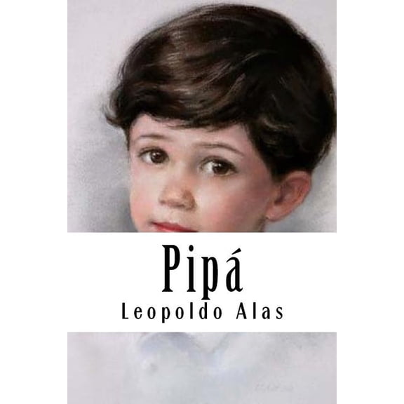 Pip Spanish Edition Paperback 1987709608 9781987709605 Leopoldo Alas