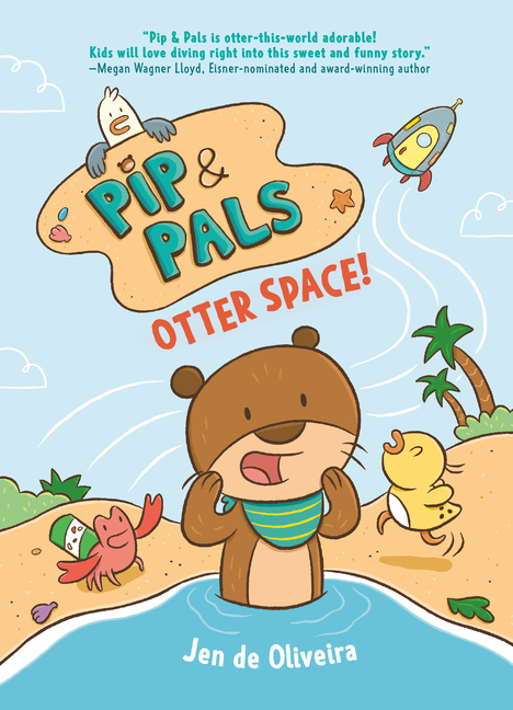 Pip and Pals Pip & Pals #1: Otter Space!, (Hardcover)