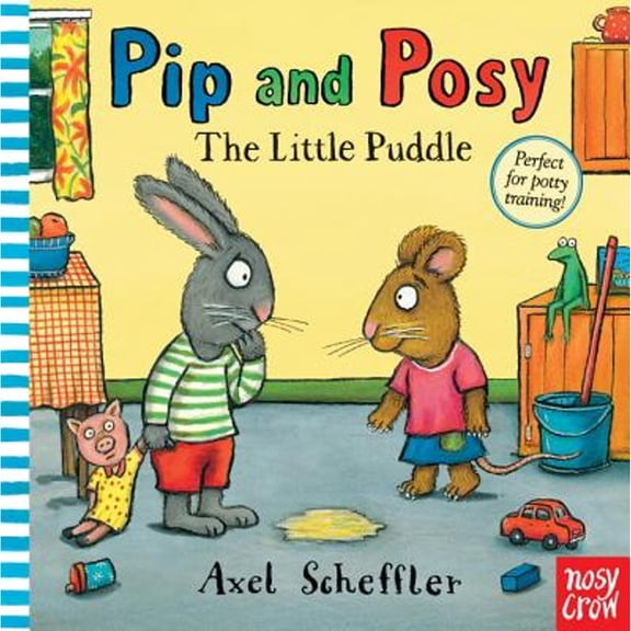 Pre-Owned Pip and Posy: The Little Puddle (Board book) 0763661619 9780763661618