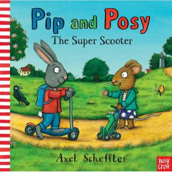 Pre-Owned Pip and Posy: The Super Scooter (Hardcover) 0763658774 9780763658779