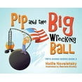 thumbnail image 1 of Pip and the Big Wrecking Ball, (Hardcover), 1 of 1