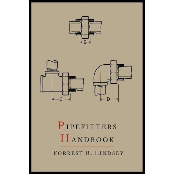 Pipefitters Handbook: Second Expanded Edition, (Paperback)