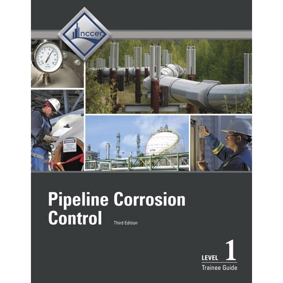 Pipeline Corrosion Control Trainee Guide, Level 1, (Paperback)