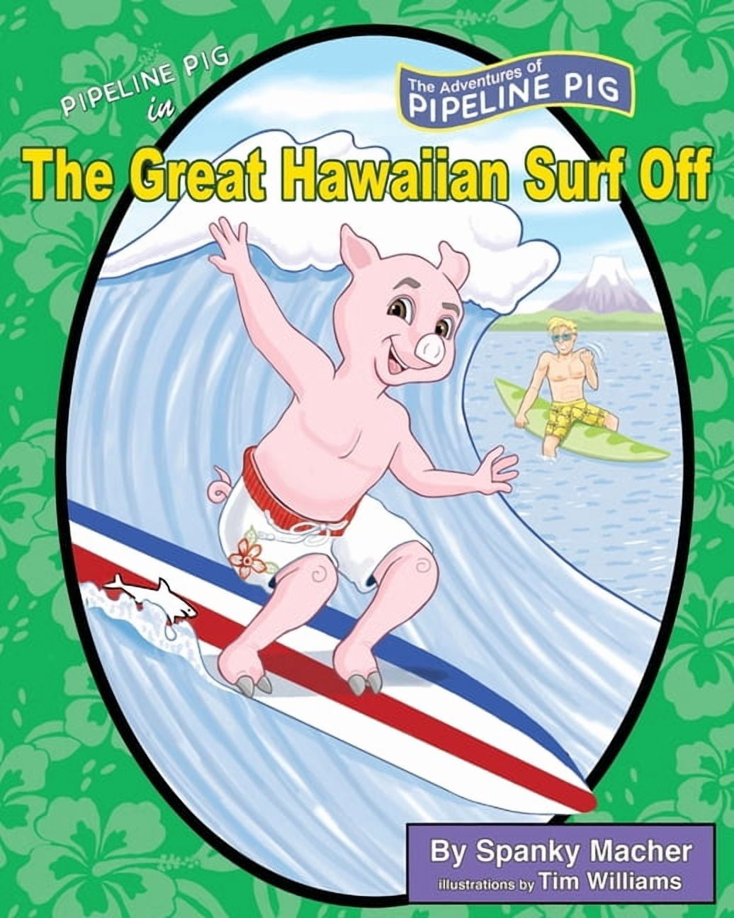 Pipeline Pig in The Great Hawaiian Surf-Off, (Paperback)