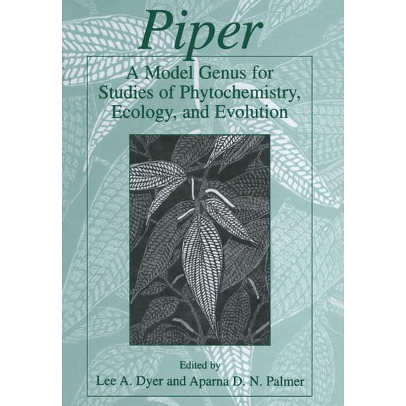 Piper: A Model Genus for Studies of Phytochemistry, Ecology, and Evolution, (Paperback)