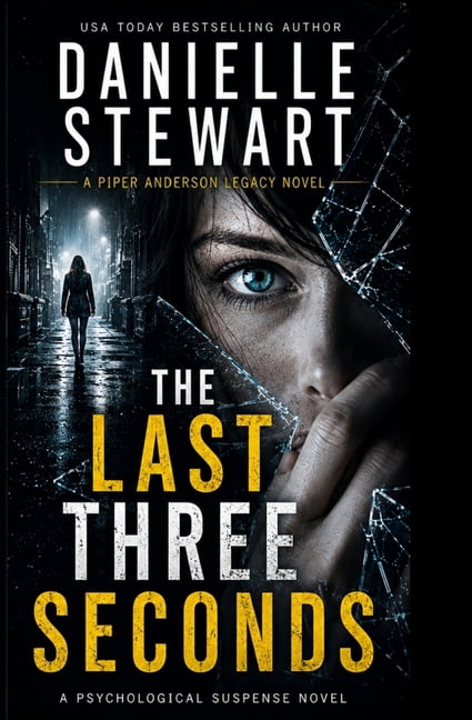 Piper Anderson Legacy Mystery The Last Three Seconds: A Psychological Suspense Novel, Book 1, (Paperback)
