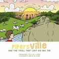 thumbnail image 1 of Pipersville: And The Troll That Lost His Big Toe, 1 of 1