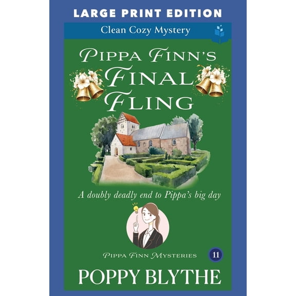 Pippa Finn Mysteries Large Print Edition Pippa Finn's Final Fling: Large Print Edition, Book 11, (Paperback)