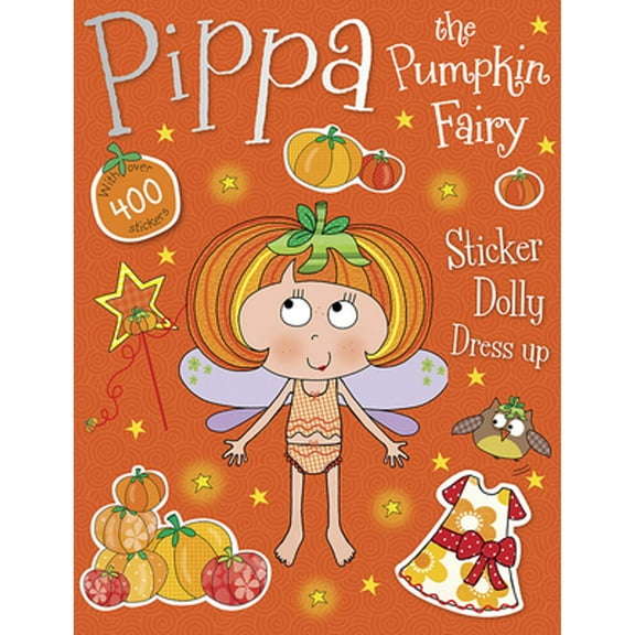Pre-Owned Pippa the Pumpkin Fairy Sticker Dolly Dress Up (Paperback) 1783938374 9781783938377