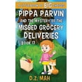 thumbnail image 1 of Pippa the Werefox Pippa Parvin and the Mystery of the Missed Grocery Deliveries: A Little Book of BIG Choices, Book 17, (Paperback), 1 of 1