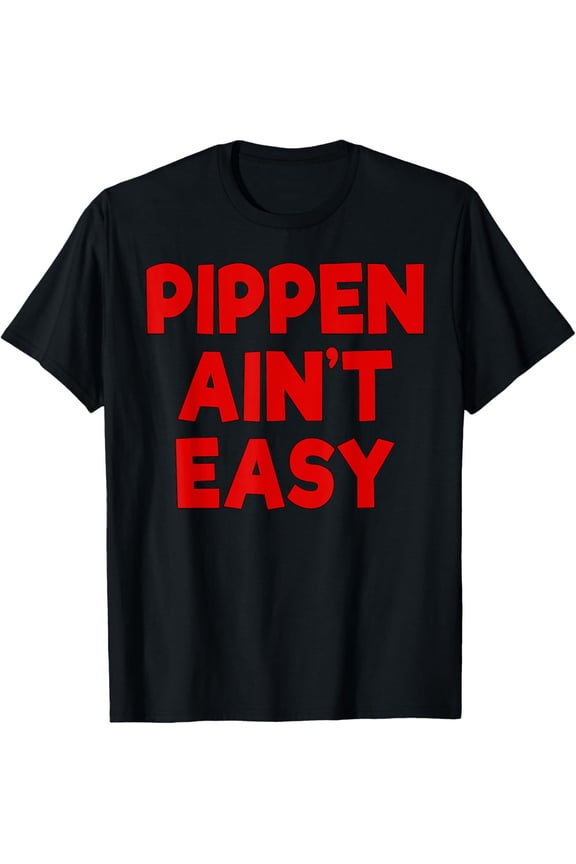 Pippen Ain'T Easy Pimpin T-Shirt