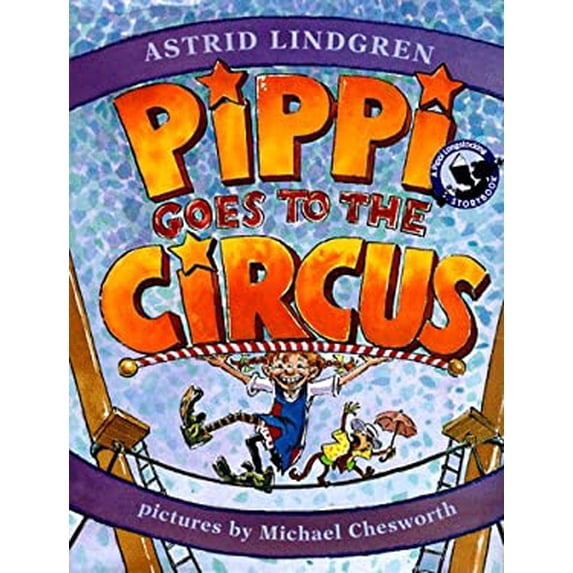 Pre-Owned Pippi Goes to the Circus: A Pippi Longstocking Storybook (Hardcover) 0670880701 9780670880706
