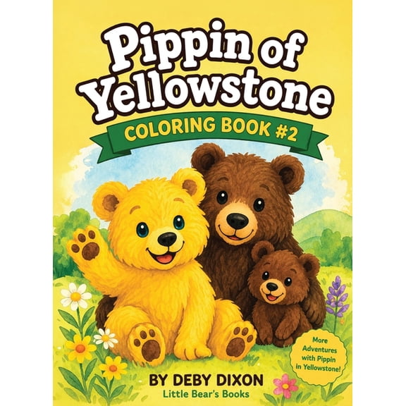 Pippin of Yellowstone: Coloring Book 2, (Hardcover)