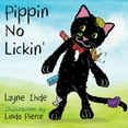 thumbnail image 1 of Pippin the Cat: Pippin No Lickin': (Pippin the Cat Series, Book #1) (Hardcover), 1 of 1