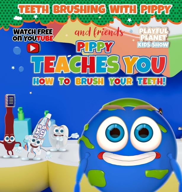 Pippy Teaches You How to Brush Your Teeth!, (Hardcover)