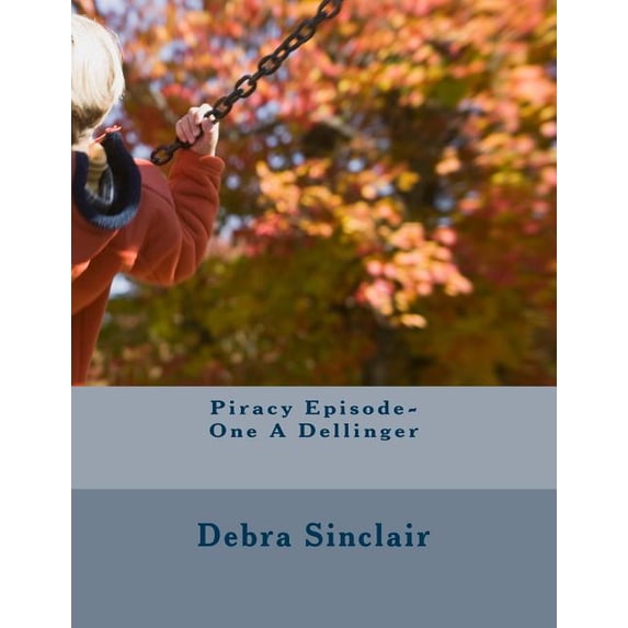 Piracy Episode-One A Dellinger (Paperback)
