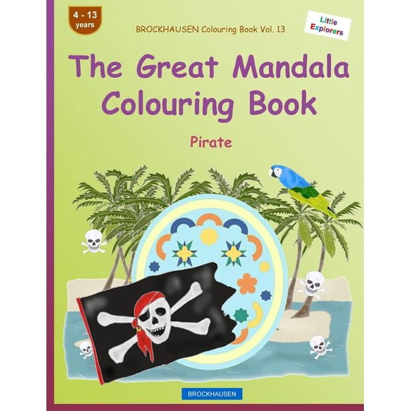 Pirate BROCKHAUSEN Colouring Book Vol. 13 - The Great Mandala Colouring Book: Pirate, Book 13, (Paperback)