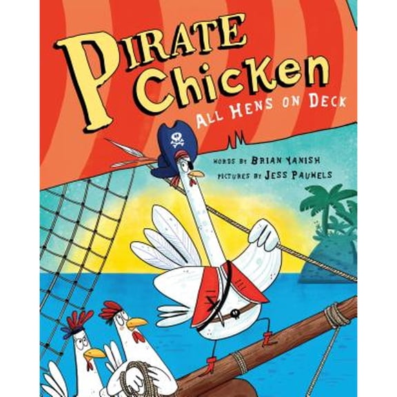 Pre-Owned Pirate Chicken: All Hens on Deck (Hardcover) 1492665207 9781492665205