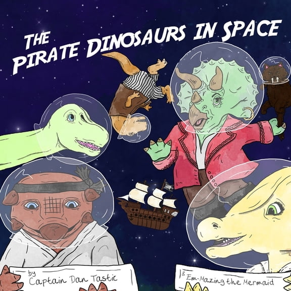 Pirate Dinosaurs In Space, (Paperback)