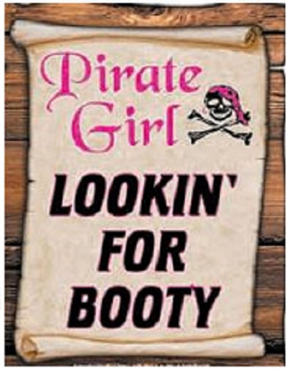 Pirate Girl Lookin' for Booty Sign - High Quality - Laminated - Individual Package - 8.5" x 11 ...