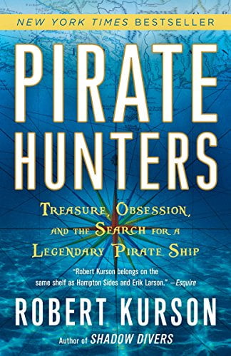 Pre-Owned Pirate Hunters: Treasure, Obsession, and the Search for a Legendary Pirate Ship (Paperback) 0812973690 9780812973693