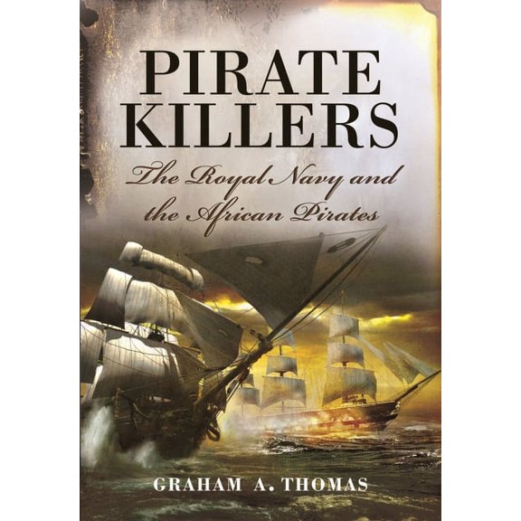 Pirate Killers Graham A Thomas (Paperback)