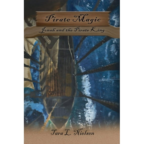 Pirate Magic: Jonah and the Pirate King (Paperback)
