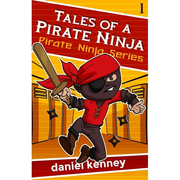 Pirate Ninja Tales of a Pirate Ninja, Book 1, (Paperback)