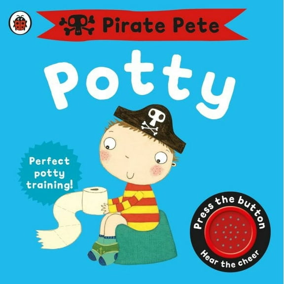Pirate Pete's Potty : A Noisy Sound Book (Board book)