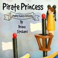 thumbnail image 1 of Pirate Princess: a Mallory Sweets Adventure, (Paperback), 1 of 1