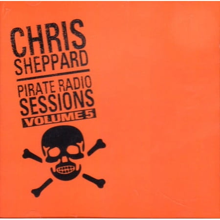 Pirate Radio Sessions Vol. 5 - Chris Sheppard