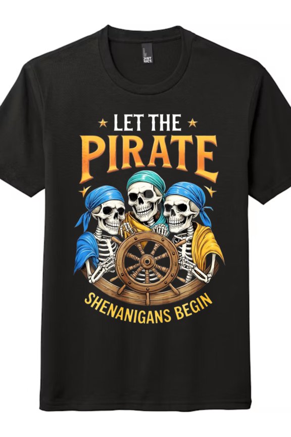 Pirate Skeleton Crew T-Shirt - Unisex "Let the Shenanigans Begin" Tee