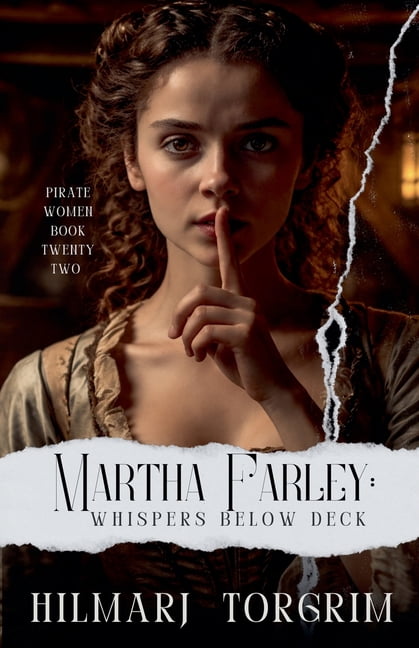 Pirate Women Martha Farley: Whispers Below Deck, Book 22, (Paperback)