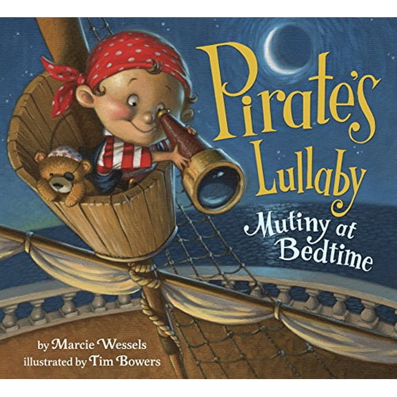 Pre-Owned Pirate's Lullaby: Mutiny at Bedtime (Hardcover) 0385385323 9780385385329