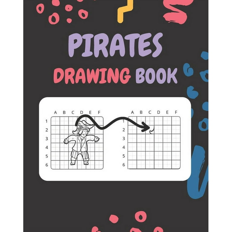 https://i5.walmartimages.com/seo/Pirates-Drawing-Book-How-Draw-With-Copy-Grid-Method-Kids-ages-2-4-4-8-9-12-24-Unique-Cute-Illustrations-8x10-Soft-Cover-Glossy-Finish-Paperback-97986_acb08d07-6924-4b40-a6cf-6894ca56dc53.638b34f2a880a12ed8ec5e5d9b8326f1.jpeg?odnHeight=768&odnWidth=768&odnBg=FFFFFF