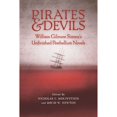 thumbnail image 1 of Pre-Owned Pirates and Devils: William Gilmore Simms's Unfinished Postbellum Novels (Hardcover 9781611174564) by Nicholas G Meriwether, David W Newton, 1 of 1