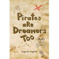 thumbnail image 1 of Pirates are Dreamers Too: Logs of a Legend (Where YOU are the Captain of Your Own Adventure!), (Paperback), 1 of 1