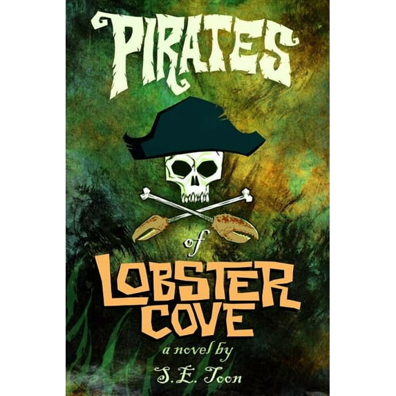 Pirates of Lobster Cove (Paperback) by S E Toon