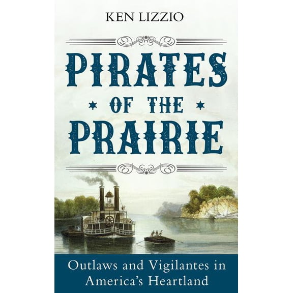 Pirates of the Prairie : Outlaws and Vigilantes in America's Heartland (Board book)