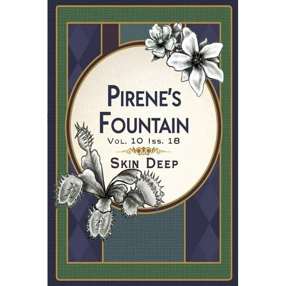 Pirene's Fountain Volume 10, Issue 18: Skin Deep, (Paperback)